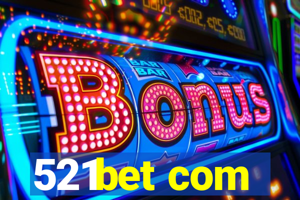 521bet com